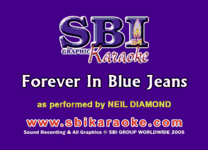 Forever In Blue Jeans

as performed by NEIL DIAMOND

mogbmawatamgomam

Bound Rmmlnx I III Ulwhln C iBI GROUP !'0RLW!DE 1005
