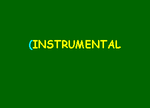 (INSTRUMENTAL