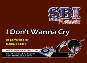 I Don't Wanna Cry

tn pcdclmld by .. 4.-- K
MARMH CAREY