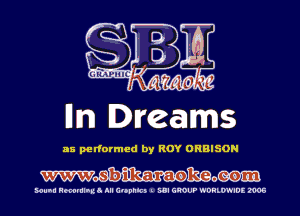 Iln Dreams

as performed by ROY ORBISON

Wmmo

MUM! Hmmlnua III C'Opnlc) I SUI GROUP WDHLWIDE 2905
