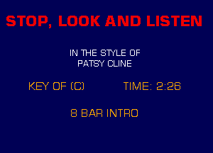 IN THE SWLE OF
PATS'Y CLINE

KEY OF ((31 TIME 228

8 BAR INTRO