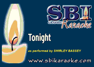 33 performed by SHIRLEY BASSEY

w.9 ' ik . raoke.com