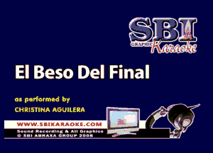El Beso Del Final

as parfatmad by
7-.

CHEISIINA AGUILERR

.www.samAnAouzcoml

amu- nnm-In. a .u an...
o a.- ..w.x. anou- toot

Q5?