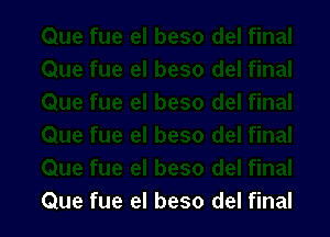 Que fue el beso del final