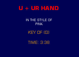IN THE STYLE 0F
PINK

KEY OF ((31

TIME 3138