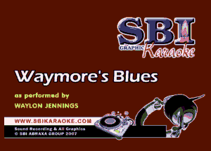 Waymore's Blues

tn pcdclmld by
WQYLGN JINNINGS