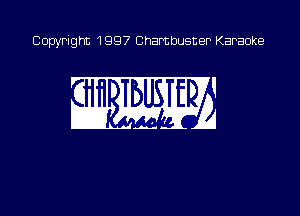 Copyright 1997 Chambusner Karaoke

w LA