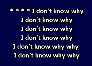 3k )k )k 3k I don't know why
I don't know why
I don't know why

I don't know why
I don't know why why
I don't know why why