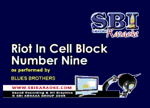 Riot In Cell Block

Number Nine

m padotmad by
BLUES BROTHERS