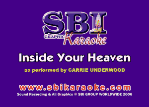 Inside Your Heaven

as porformvd by CARRIE UNDERWOOD

mosbmamtmacwm

sound Hmmhil III WW 0 W GROUP WRIMDC zoos