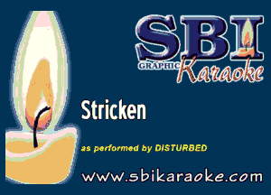 33 performed by DISTURBED

w.9 ' ik . raoke.com