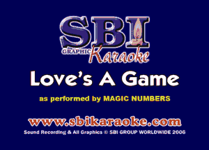 Love 5 A Game

as performed by MAGIC NUMBERS

Wmmo

MUM! Hmmlnua III C'Opnlc) I SUI GROUP WDHLWIDE 2905