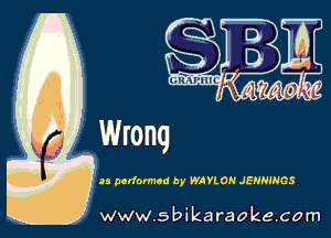 33 performed by WAYLON JENNINGS

w.9 ' ik . raoke.com