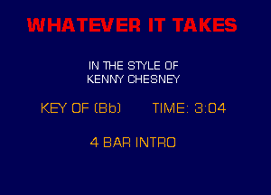 IN THE SWLE OF
KENNY CHESNEY

KEY OF EBbJ TIME 3104

4 BAR INTRO