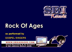 Rock Of Ages

an padormcd by
GOSPEL SINGERS
.www.SBIKARAOKI',COMI

amu- nnm-In. a .u an...
o a.- ..w.x. anou- toot