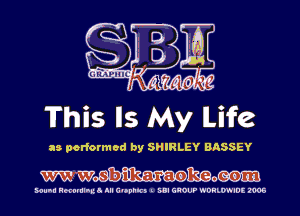 This Ils My ILife

as performed by SHIRLEY BASSEY

wwmmo

MUM! Hmmlnua III C'Opnlc) I SUI GROUP WDHLWIDE 2905