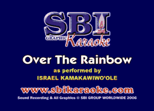 Over The Rainbow

as performed by
ISRAEL KAMAKAWIWO'OLE

Wmmom

Hula Hmmllud III Gltnnlct I SUI GROUP WORLWIDE 2006