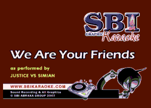 We Are Your Friends

tn pcdclmld by
JuSYICi VS SIMIAN