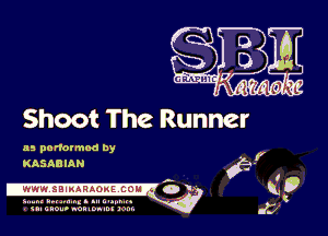 Shoot The Runner

as panotmod by
KASAIIIAH

,.
Iwwwsalumonizcouu o F

s ..... hp! mung .u t. ....... u '
u. cacao nonnon-M L-m.