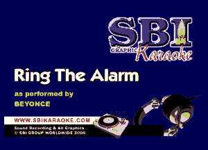 Ring The Alarm

as panotmod by
BEYONCE

,.
Iwwwsalumonizcouu o F

s ..... hp! mung .u t. ....... u '
u. cacao nonnon-M L-m.