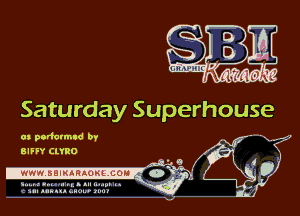 Saturday Superhouse

ca pericmnd by 'f- xuaav
x'

mssv cuno INQ- ?Er ' .
.msmuawxucauv 0M ?3? Q)

Vii!