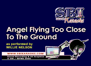Angel Flying Too Close
To The Ground

as perlarmed by
WILLIE NELSON