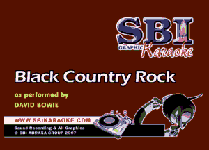Black Country Rock

tn pcdclmld by .. 4.- K
DAVID BOWI!