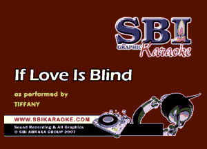If Love Is Blind

ox padcvmld by
IIFFANY