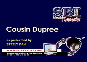 Cousin Dupree

as pa rformed by
STEELY DAN

.www.samAnAouzcoml

amm- unnum- s all cup...
a sum nun anu-