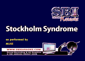Stockholm Syndrome

Q?

as perlatmad by