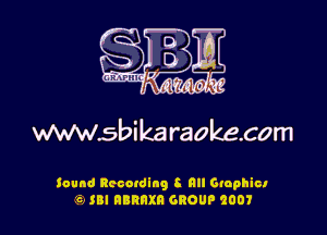 3g
0
7w

WWWSbika raokecom

found Recotding 8 all Graphict
'6, SB! nannxn GROUP 2001