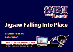 Jigsaw Falling Into Place

mg?

as perlatmad by
RkDIOH EAD

.www.samAnAouzcoml

amu- nnm-In. a .u an...
o a.- ..w.x. anou- toot