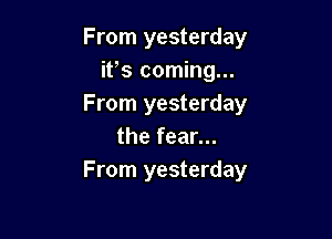 From yesterday
ifs coming...
From yesterday

the fear...
From yesterday