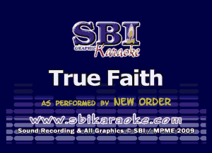 True Faith

45 mcouw av NEW ORDER
www.ebnlkmmwlke.gcam

Sound Rucoodlng 6 All Glophlc. vb 58! f MPME 2009