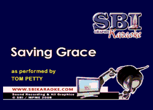 Saving Grace

as performed by
TOM PEI Y