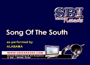 Song Of The South

mg?

as pa rformed by
ALA BAHA

.www.samAnAouzcoml

amm- unnum- s all cup...
a sum nun aun-