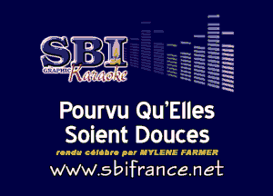 m

HHHUJH I

Pourvu Qu'ElIes
Soient Douces

nndu coubu pp! RVlERE FARMER

WWW5bifrancenet