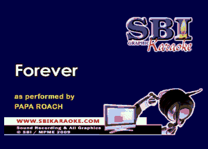Forever

as perlarmed by
PAPA ROACH

.www.samAnAouzcoml

agun- nunn-In. s an nupuu 4
a .mf nun aun-