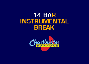 14 BAR
INSTRUMENTAL
BREAK

camm