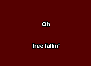 0h

free fallin'