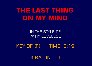 IN THE STYLE OF
PATTY LUVELESS

KEY OFEFJ TIME 3'19

4 BAR INTRO