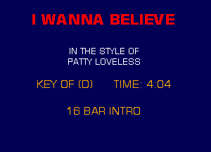 IN THE STYLE 0F
PATTY LUVELESS

KEY OF (DJ TIMEI 404

1B BAR INTRO