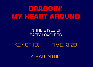 IN THE STYLE OF
FATTY LUVELESS

KEY OF (DJ TIME 328

4 BAR INTRO