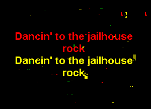 Dancin' to the'jailhousg

robk
panein' to the jailhouse

rockL