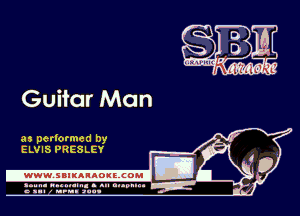Guitar Man

as perlormed by
ELVIS PRESLEY

.www.samAnAouzcoml

agun- nunn-In. s an nupuu 4
a .mf nun aun-