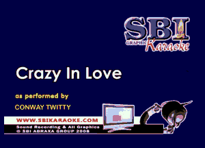 Crazy In Love

an pavformcd by
CONWAY TINITTY

.wwwsuluuougcoml

amu- nnm-In. a .u an...
o a.- ..w.x. anou- toot