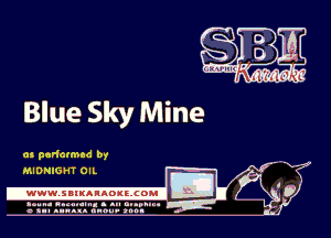 Blue Sky Mine

as parfatmad by
MIDNIG HT OIL

.www.samAnAouzcoml

amu- nnm-In. a .u an...
o a.- ..w.x. anou- toot