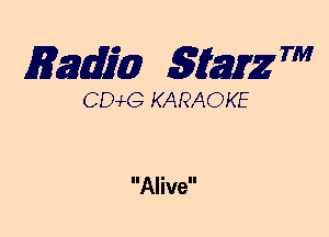 mm 5mg 7'

CEMG KARAOKE

Alive