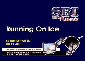 Running On Ice

as performed by
BILLY JOCL