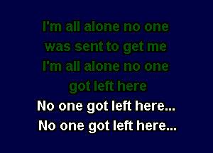 No one got left here...
No one got left here...